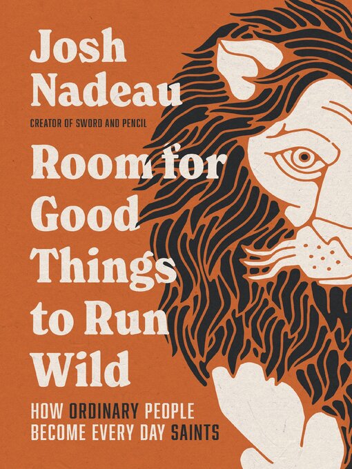 Title details for Room for Good Things to Run Wild by Josh Nadeau - Wait list